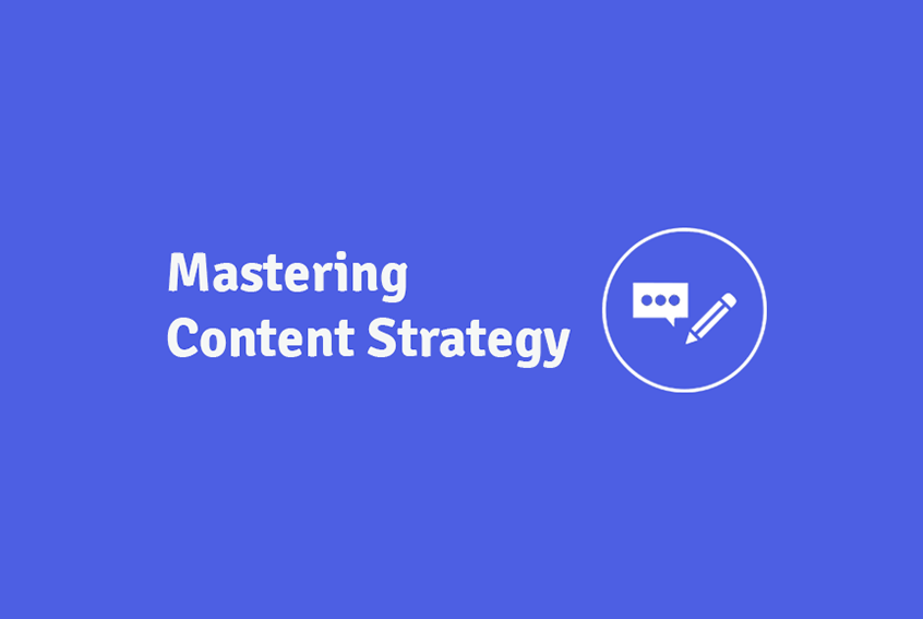 Mastering content strategy